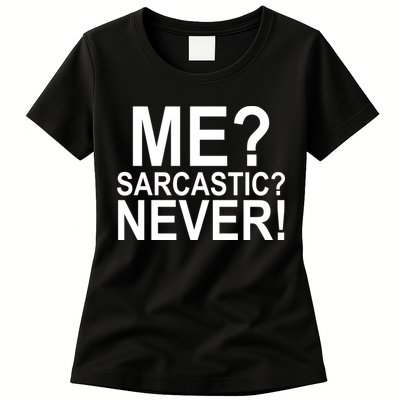 Me Sarcastic Never Funny Womens T-Shirt