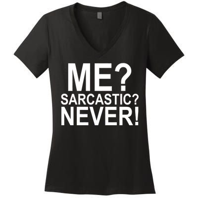 Me Sarcastic Never Funny Women's V-Neck T-Shirt