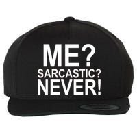 Me Sarcastic Never Funny Wool Snapback Cap