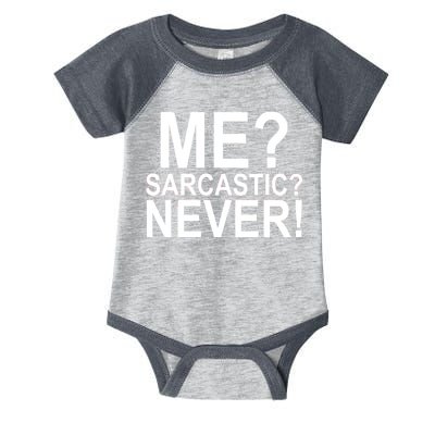 Me Sarcastic Never Funny Infant Baby Jersey Bodysuit