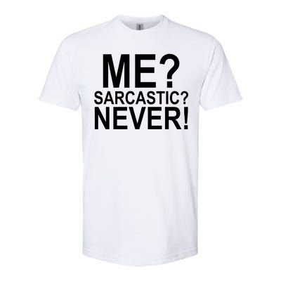 Me Sarcastic Never Funny Softstyle® CVC T-Shirt