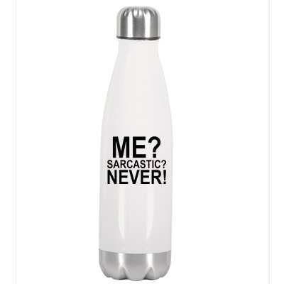 Me Sarcastic Never Funny Stainless Steel Insulated Water Bottle