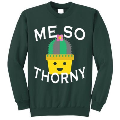 Me So Thorny Sweatshirt