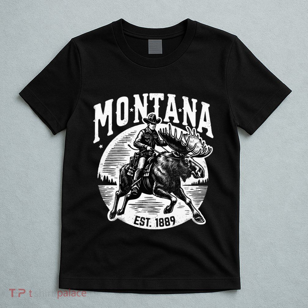 Montana Est. 1889 Cowboy Riding Moose T-Shirt