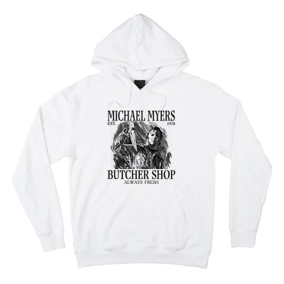 Michael Est 1978 Butcher Shop Always Fresh Horror Hoodie