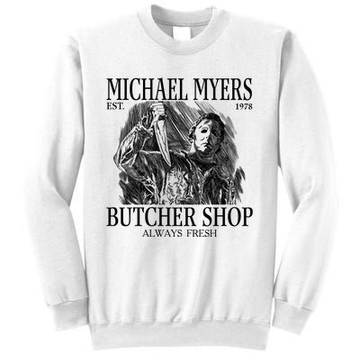 Michael Est 1978 Butcher Shop Always Fresh Horror Sweatshirt