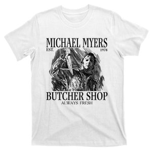 Michael Est 1978 Butcher Shop Always Fresh Horror T-Shirt