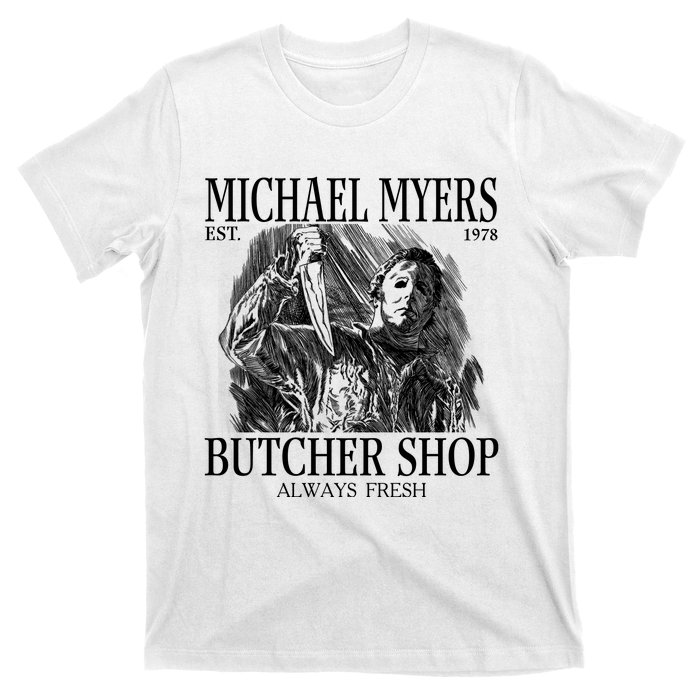 Michael Est 1978 Butcher Shop Always Fresh Horror T-Shirt