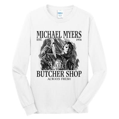 Michael Est 1978 Butcher Shop Always Fresh Horror Tall Long Sleeve T-Shirt