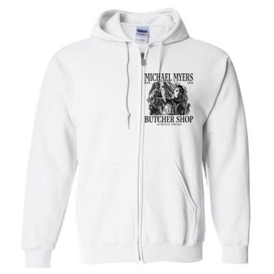 Michael Est 1978 Butcher Shop Always Fresh Horror Full Zip Hoodie