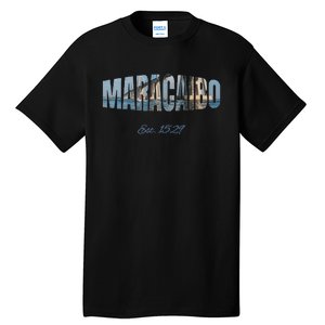 Maracaibo Est. 1529 Venezuela Novelty Gift Tall T-Shirt