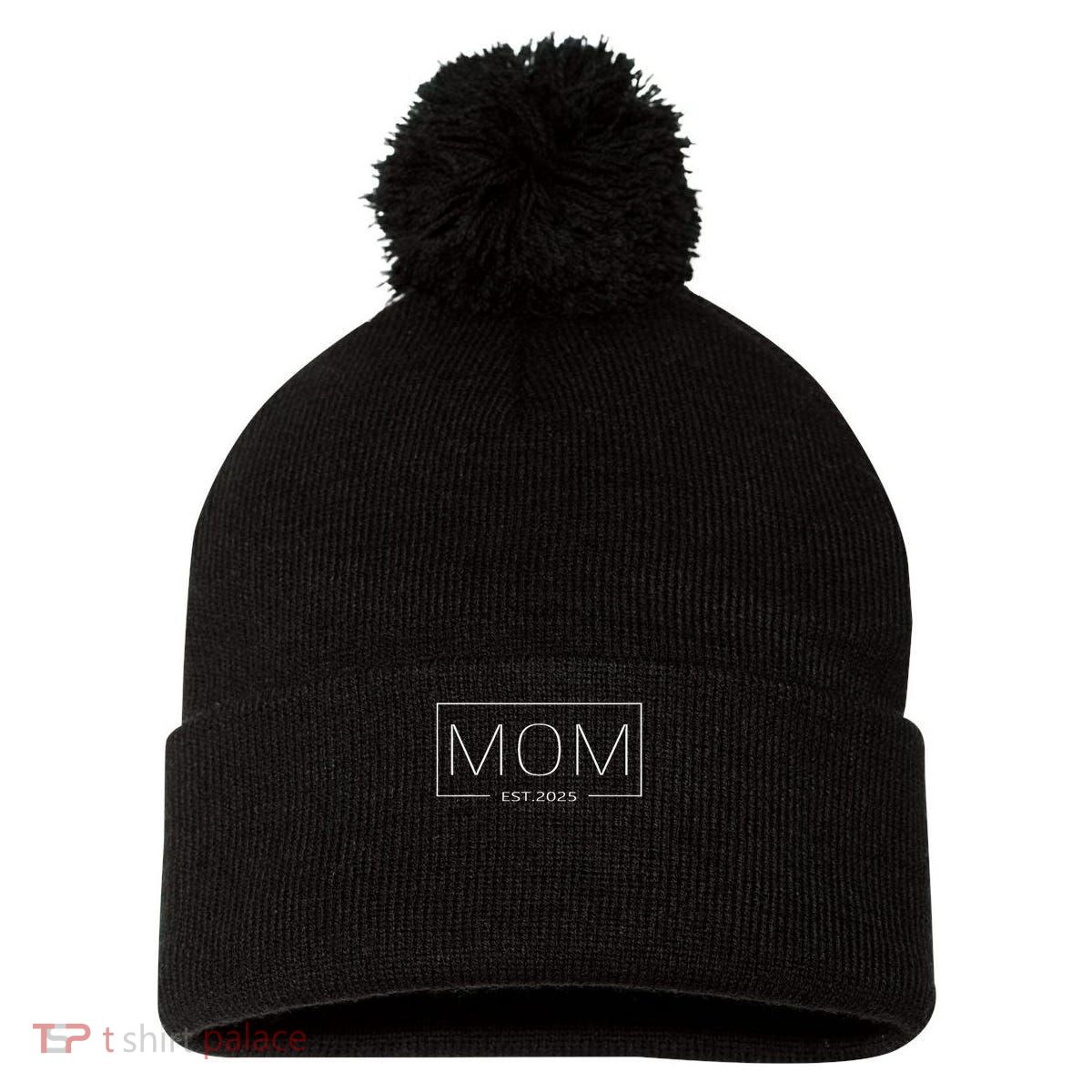 Mom Est 2025 Expect Baby 2025 Mother 2025 New Mom 2025 Pom Pom 12in Knit Beanie