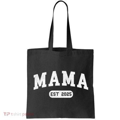 Mama Est 2025 Expect Baby Mother 2025 New Mom 2025  Bag