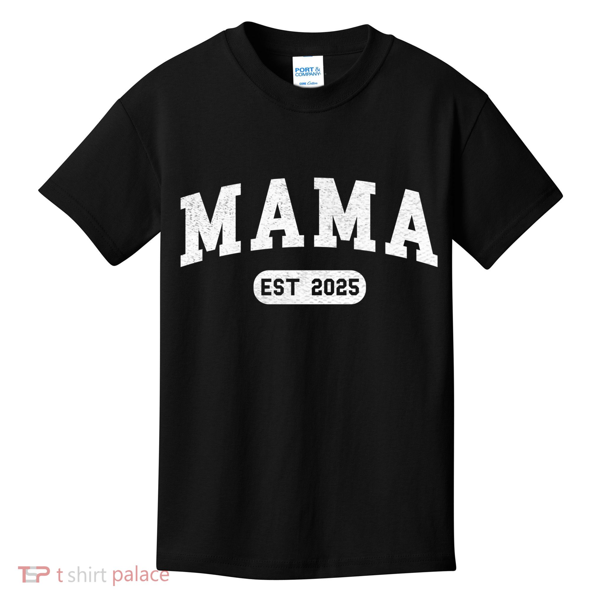 Mama Est 2025 Expect Baby Mother 2025 New Mom 2025  Kids T-Shirt