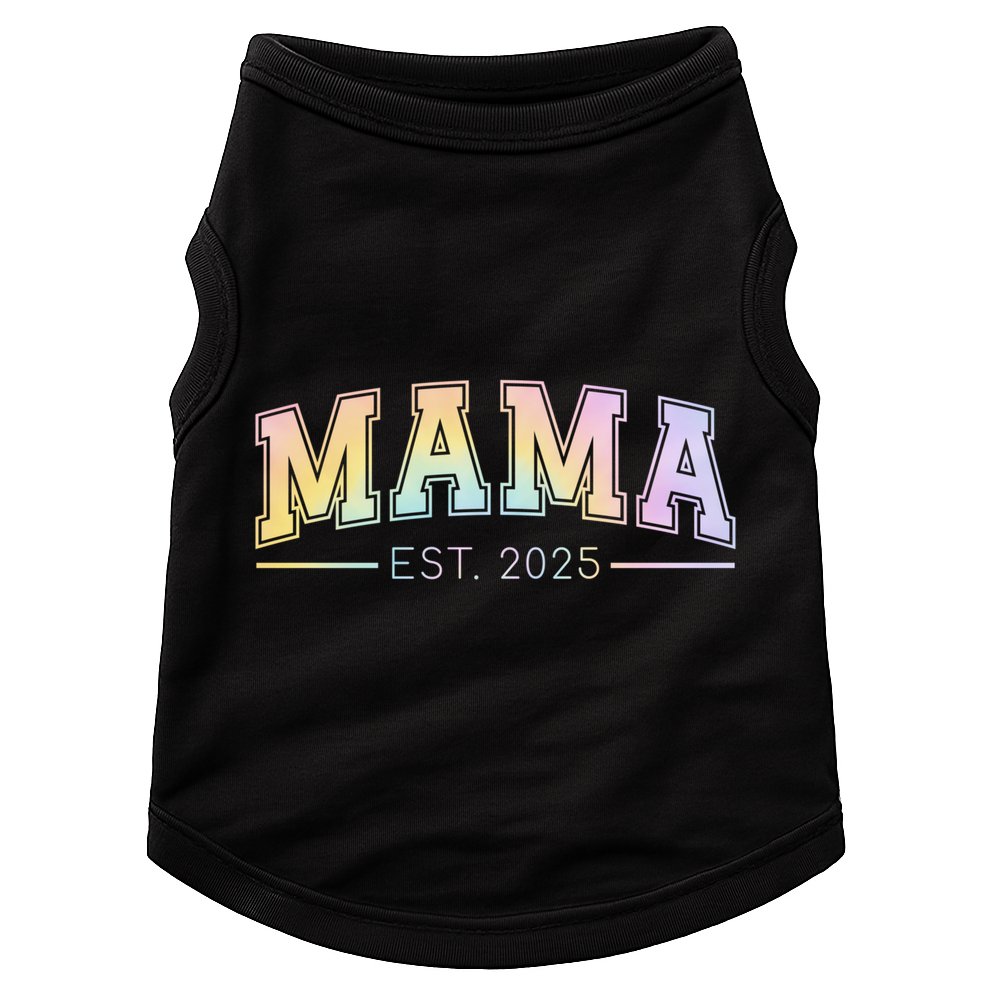 Mama Est. 2025 Expect Baby New Mama Promoted To Mama 2025  Doggie Tank