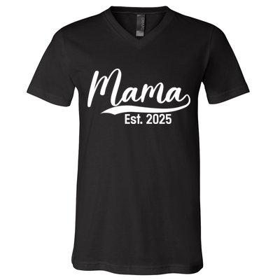 Mama Est. 2025 Expect Baby Mothers Day 2025 New Mom  V-Neck T-Shirt