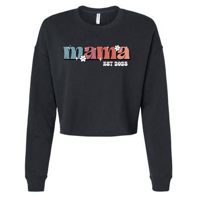 Mama Est 2025 Mother's Day New Mom Expect Baby Mama To Be  Cropped Pullover Crew