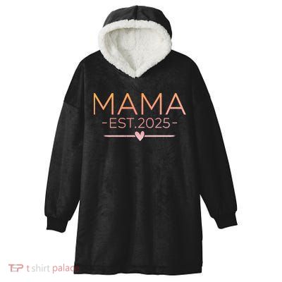 Mama Est. 2025 Expect Baby New Mom Mothers Day Hooded Wearable Blanket