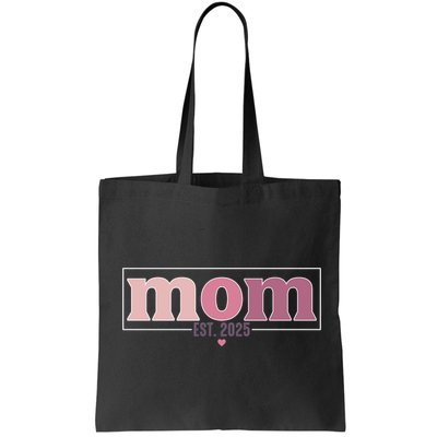 Mama Est. 2025 Expect Baby New Mom Mothers Day Bag