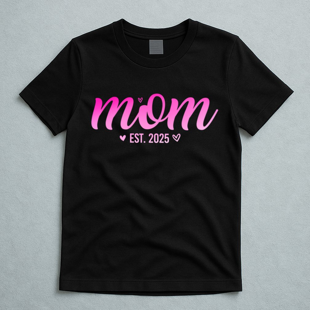 Mom Est 2025 Expect Baby New First Mommy Mama Mother's Day  T-Shirt