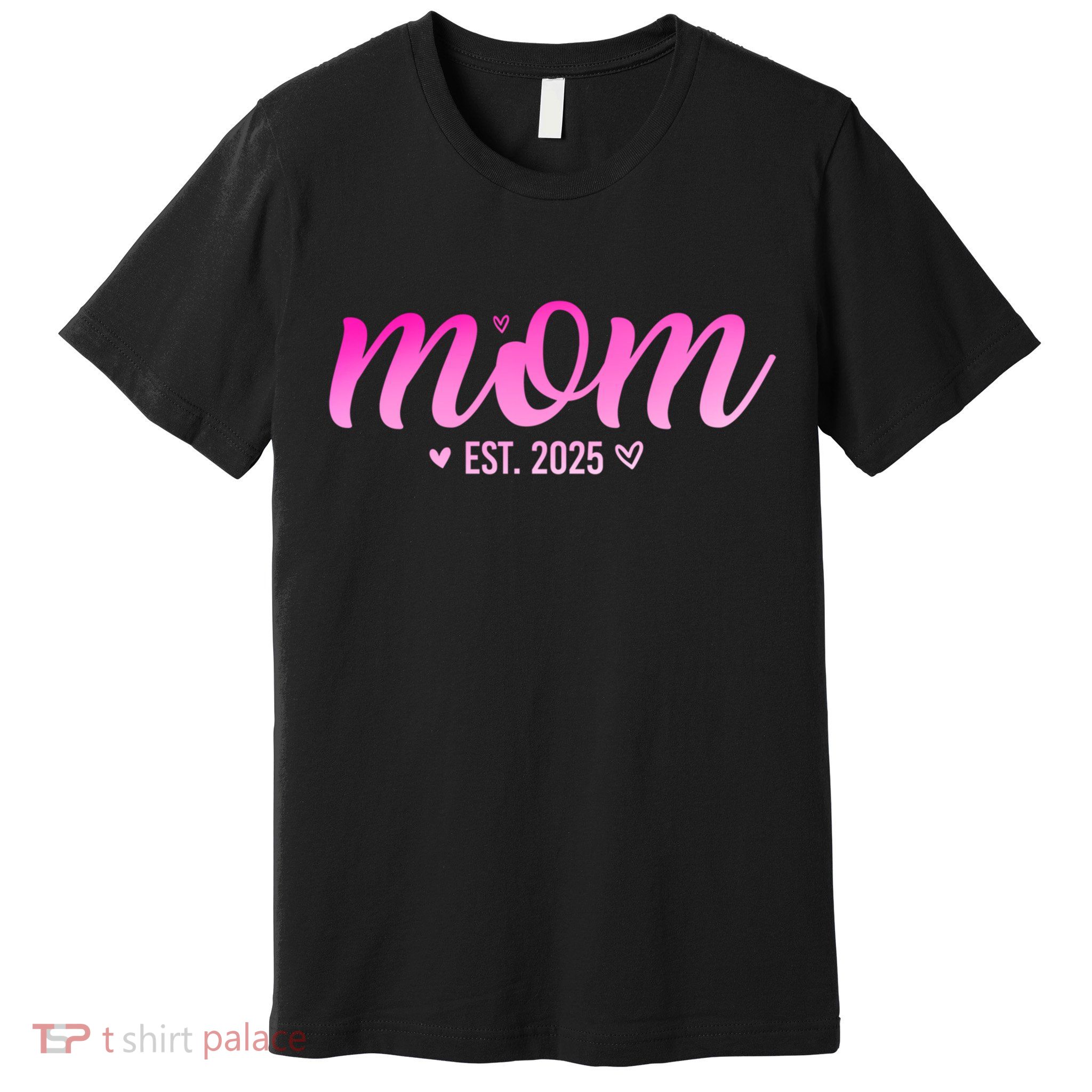 Mom Est 2025 Expect Baby New First Mommy Mama Mother's Day  Premium T-Shirt