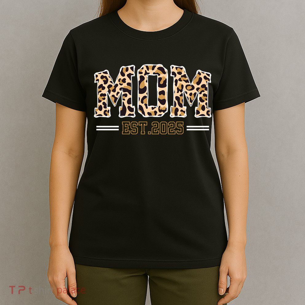 Mom Est 2025 Expect Baby New First Mommy Mama Mother's Day  T-Shirt