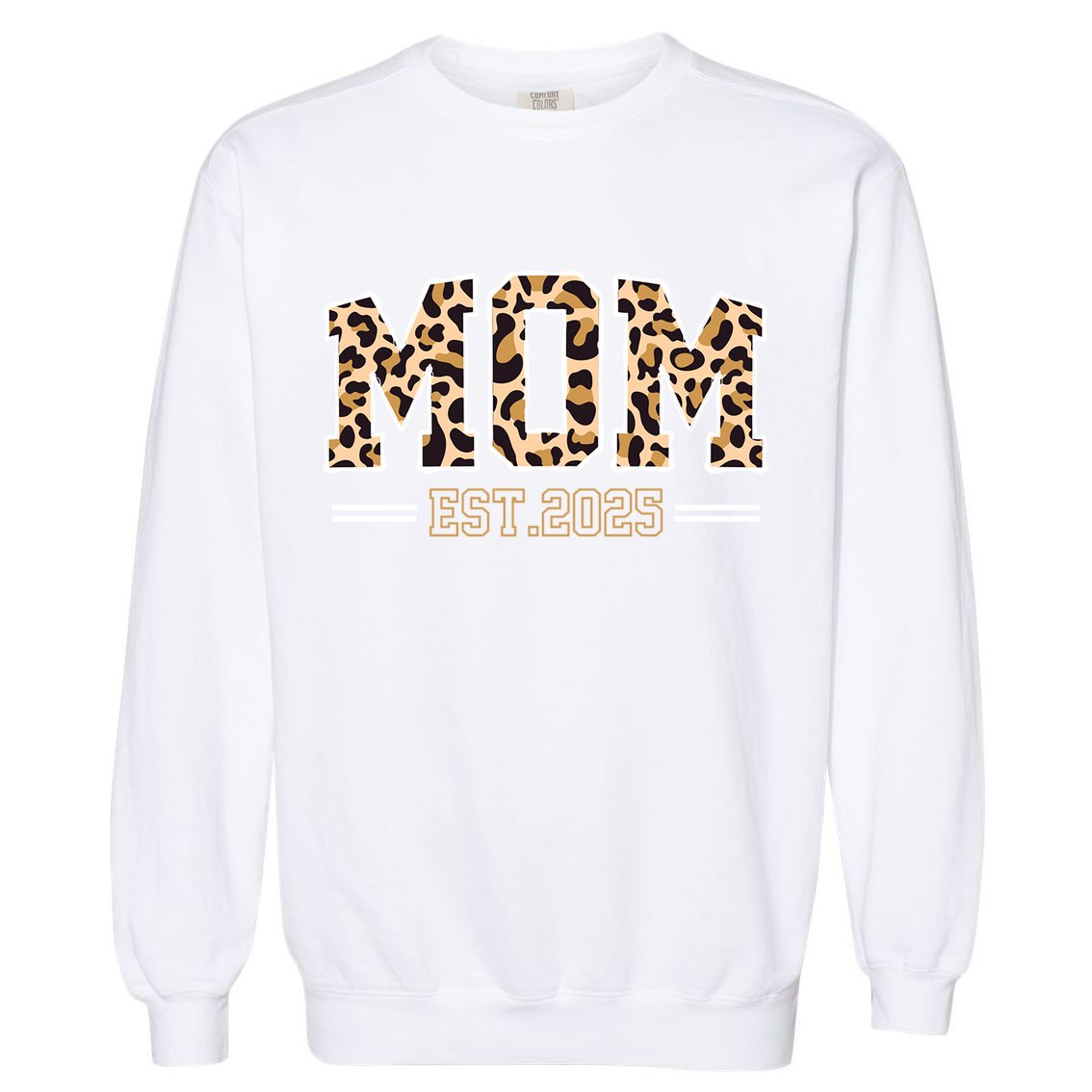 Mom Est 2025 Expect Baby New First Mommy Mama Mother's Day  Garment-Dyed Sweatshirt