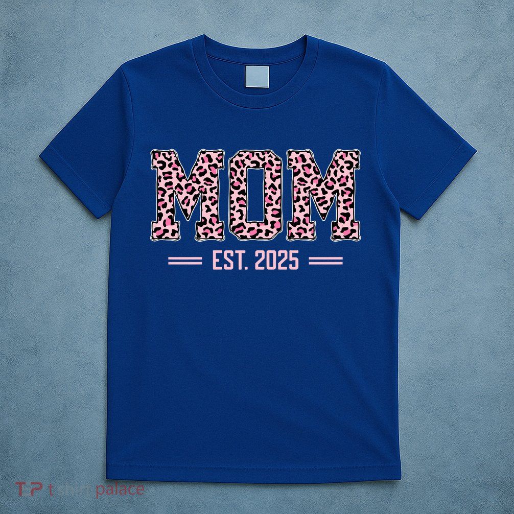 Mom Est 2025 Expect Baby New First Mommy Mama Mother's Day  T-Shirt
