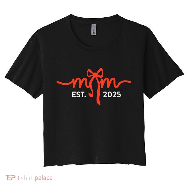 Mom Est 2025 Expect Baby New First Mommy Mama Mother's Day  Crop Top