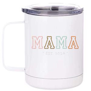 Mama Est 2024 Promoted To Mommy MotherS Day Mom To Be 2024 12 oz Stainless Steel Tumbler Cup