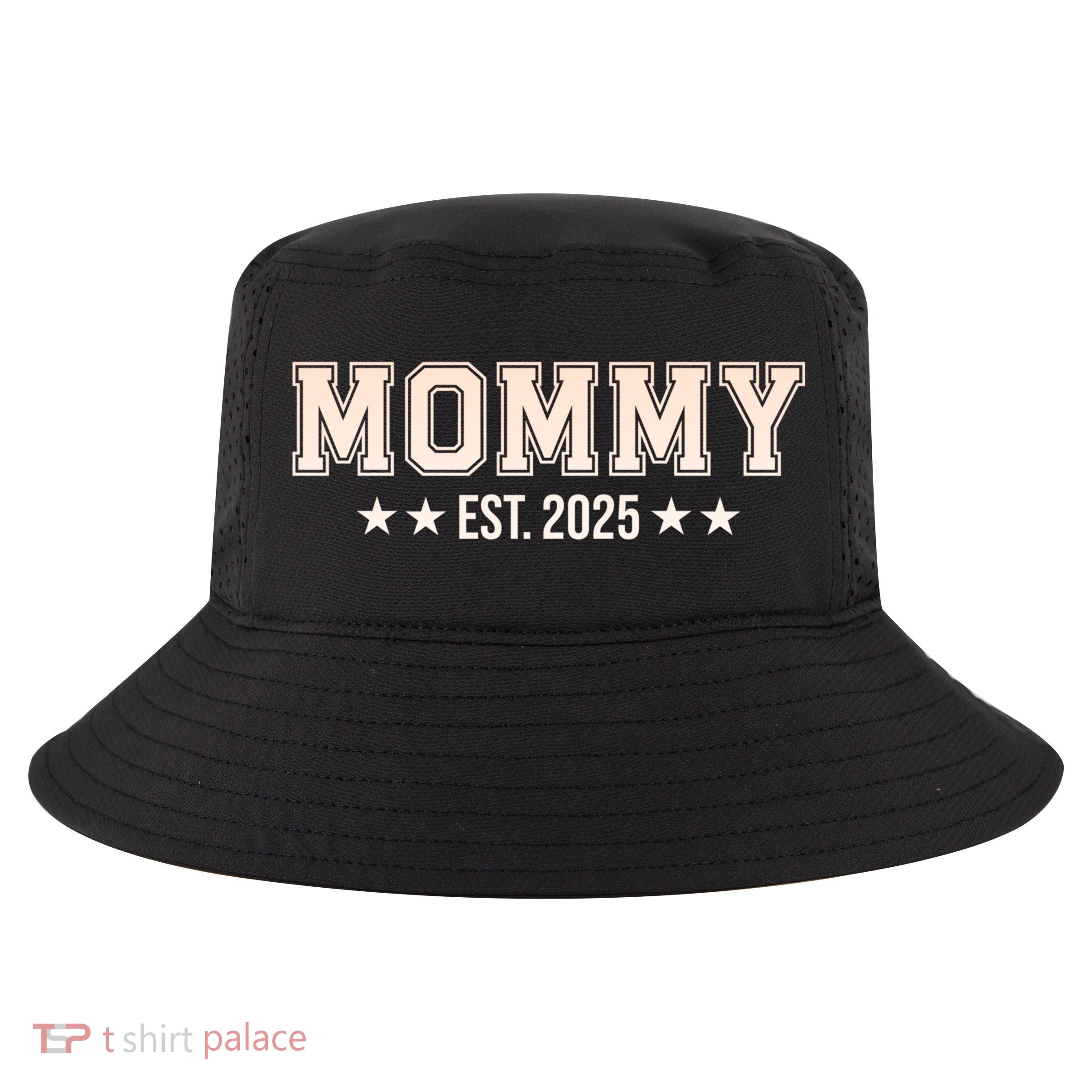 Mommy Est 2025 Expect Baby New First Mom Mama Mother's Day  Cool Comfort Performance Bucket Hat