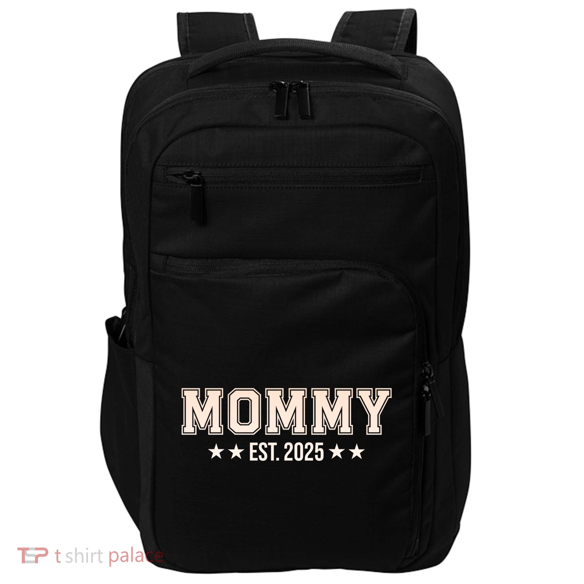 Mommy Est 2025 Expect Baby New First Mom Mama Mother's Day  Impact Tech Backpack