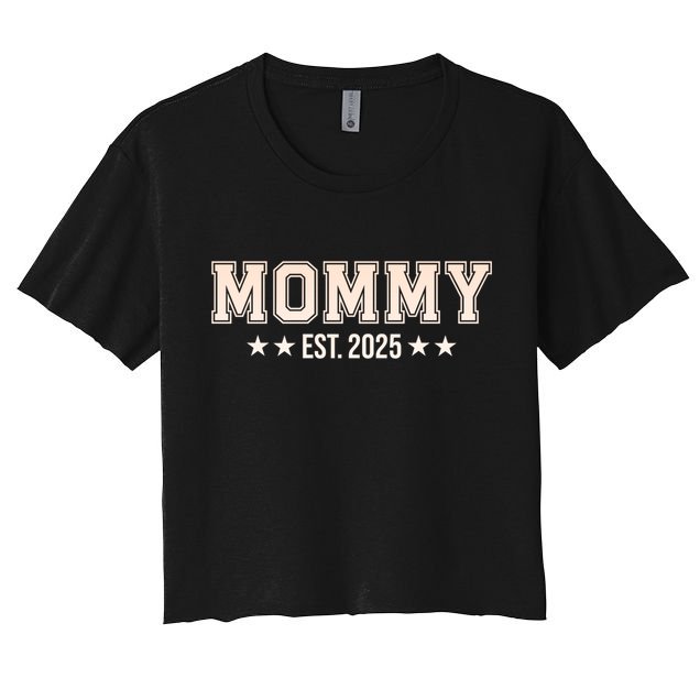 Mommy Est 2025 Expect Baby New First Mom Mama Mother's Day  Crop Top