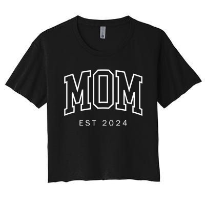 Mom Est 2024 New Mom Mama Mommy Happy MotherS Day Women's Crop Top Tee