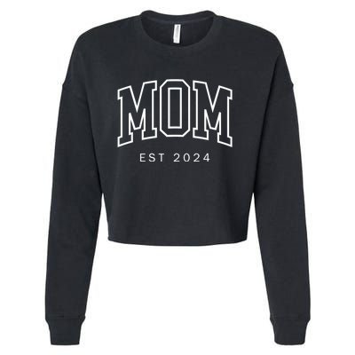 Mom Est 2024 New Mom Mama Mommy Happy MotherS Day Cropped Pullover Crew