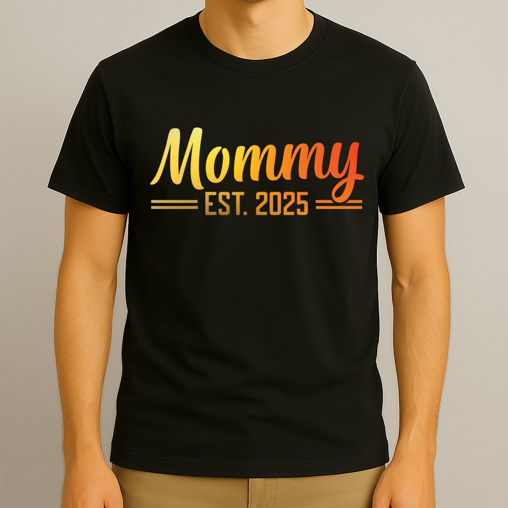 Mommy Est 2025 Expect Baby New First Mom Mama Mother's Day  T-Shirt