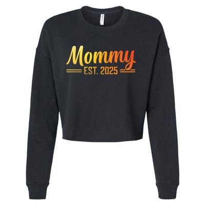 Mommy Est 2025 Expect Baby New First Mom Mama Mother's Day  Cropped Pullover Crew