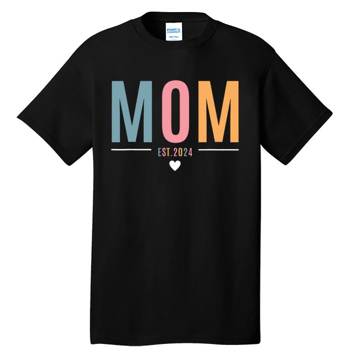 Mom Est 2024 Expect Baby 2024 Mother 2024 New Mama Mommy Tall T-Shirt