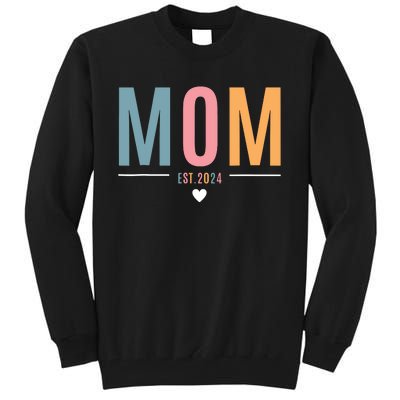 Mom Est 2024 Expect Baby 2024 Mother 2024 New Mama Mommy Tall Sweatshirt