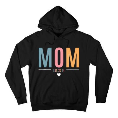 Mom Est 2024 Expect Baby 2024 Mother 2024 New Mama Mommy Tall Hoodie