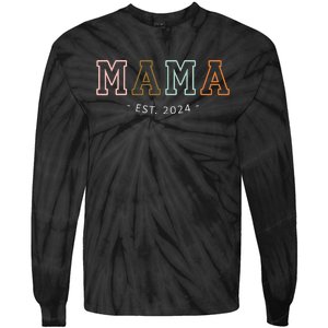 Mama Est 2024 Promoted To Mommy MotherS Day Mom To Be 2024 Tie-Dye Long Sleeve Shirt