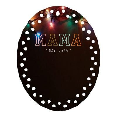 Mama Est 2024 Promoted To Mommy MotherS Day Mom To Be 2024 Ceramic Oval Ornament