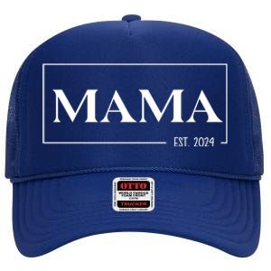 Mama Est 2024 Mothers Day Gift High Crown Mesh Back Trucker Hat