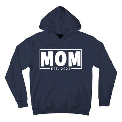 Mom Est 2024 Expect Baby 2024 Mother 2024 New Mom 2024 Tall Hoodie