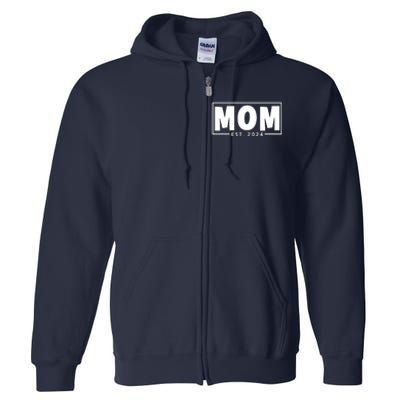 Mom Est 2024 Expect Baby 2024 Mother 2024 New Mom 2024 Full Zip Hoodie