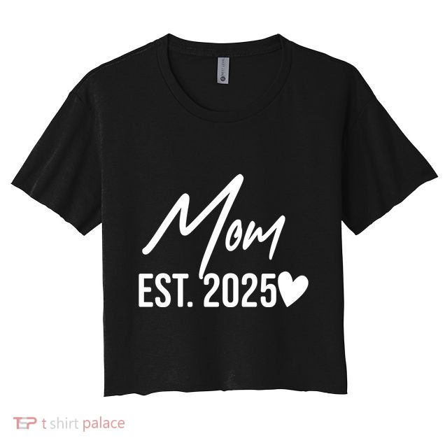 Mom Est. 2025 New Baby Crop Top