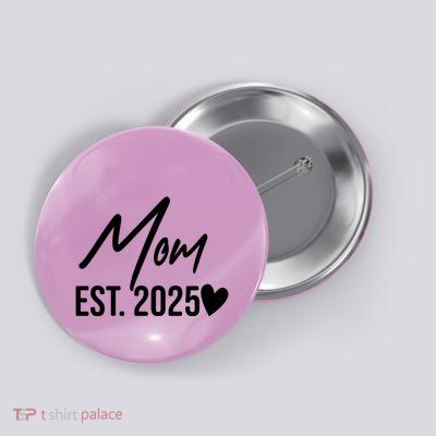 Mom Est. 2025 New Baby Button