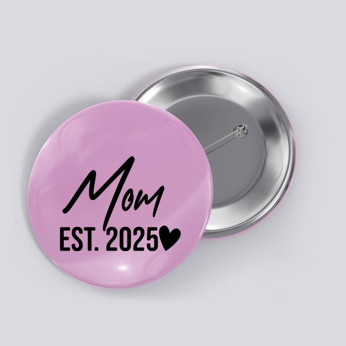 Mom Est. 2025 New Baby Button