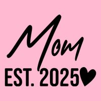 Mom Est. 2025 New Baby Poster