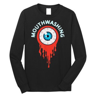 Mouthwashing Eye Art For Horror Fans Long Sleeve Shirt